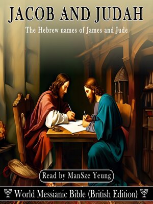 cover image of Jacob and Judah Audio Bible Hebrew World Messianic Bible James Jude New Testament KJV NKJV Messianic Jew Christian